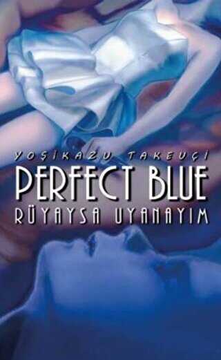 Perfect Blue - Rüyaysa Uyanayım - Çizgi Roman Kitapları | Avrupa Kitabevi