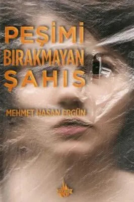 Peşimi Bırakmayan Şahıs - Roman | Avrupa Kitabevi