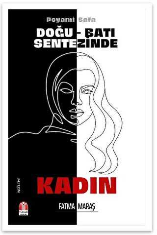 Peyami Safa - Doğu Batı Sentezinde Kadın