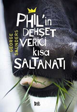 Phil’in Dehşet Verici Kısa Saltanatı - Roman | Avrupa Kitabevi