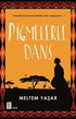 Pigmelerle Dans - Roman | Avrupa Kitabevi