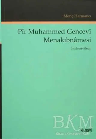 Pir Muhammed Gencevi Menakıbnamesi - Eleştiri İnceleme ve Kuram Kitapları | Avrupa Kitabevi