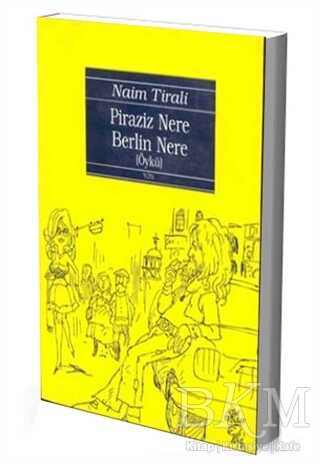 Piraziz Nere Berlin Nere - Türk Edebiyatı Romanları | Avrupa Kitabevi