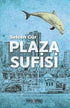 Plaza Sufisi - Öykü Kitapları | Avrupa Kitabevi