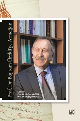 Prof. Dr. Bayram Ürekli’ye Armağan - Biyografik ve Otobiyografik Kitaplar | Avrupa Kitabevi