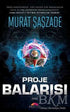 Proje Balarısı - Roman | Avrupa Kitabevi