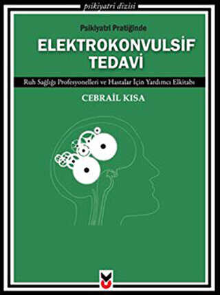 Psikiyatri Pratiğinde Elektrokonvulsif Tedavi - Genel İnsan Ve Toplum Kitapları | Avrupa Kitabevi