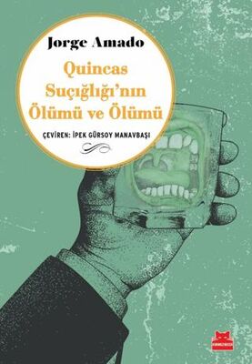 Quincas Suçığlığı`nın Ölümü ve Ölümü