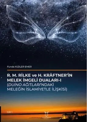 R. M. Rilke Ve H. Kräftner’in Melek İmgeli Duaları- I Duino Ağıtları’ndaki Meleğin İslamiyetle İliş - Eleştiri İnceleme ve Kuram Kitapları | Avrupa Kitabevi
