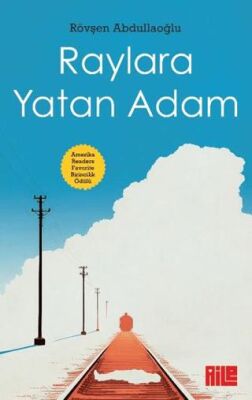 Raylara Yatan Adam - Roman | Avrupa Kitabevi