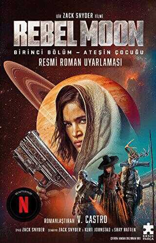 Rebel Moon Birinci Bölüm - Ateşin Çocuğu - Roman | Avrupa Kitabevi