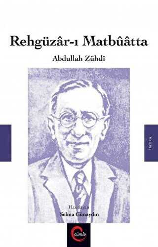 Rehgüzar-ı Matbuatta - Abdullah Zühdi - Anı Mektup ve Günlük Kitapları | Avrupa Kitabevi