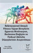 Rekreasyonel Amaçlı Fitness Yapan Bireylerin Egzersiz Motivasyon, Beslenme Değişim ve Fiziksel Aktivite Düzeylerinin Araştırılması -  | Avrupa Kitabevi