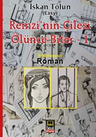 Remzi`nin Çilesi Ölünce Biter 1 - Roman | Avrupa Kitabevi