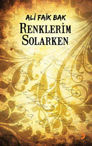 Renklerim Solarken - Türk Edebiyatı Romanları | Avrupa Kitabevi