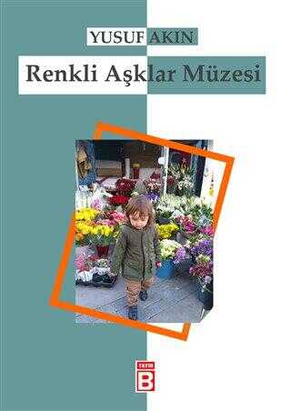 Renkli Aşklar Müzesi - Şiir Kitapları | Avrupa Kitabevi