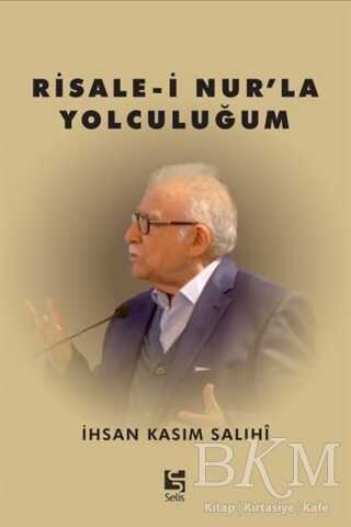 Risale-i Nur’la Yolculuğum - Anı Mektup ve Günlük Kitapları | Avrupa Kitabevi