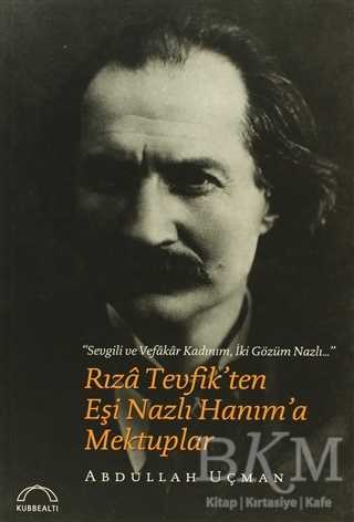 Rıza Tevfik’ten Eşi Nazlı Hanım’a Mektuplar - Anı Mektup ve Günlük Kitapları | Avrupa Kitabevi