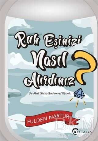 Ruh Eşinizi Nasıl Alırdınız? - Roman | Avrupa Kitabevi