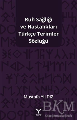 Ruh Sağlığı ve Hastalıkları Türkçe Terimler Sözlüğü - Sözlükler | Avrupa Kitabevi