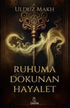 Ruhuma Dokunan Hayalet - Roman | Avrupa Kitabevi