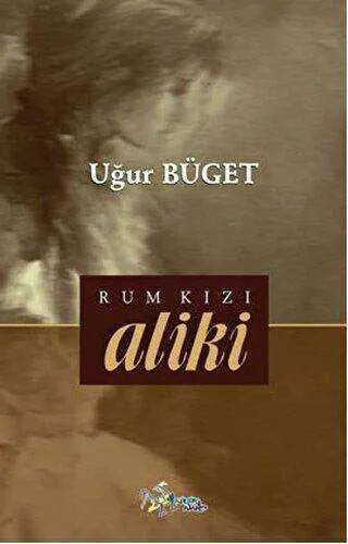 Rum Kızı Aliki - Roman | Avrupa Kitabevi