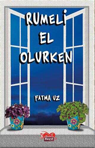 Rumeli El Olurken - Roman | Avrupa Kitabevi