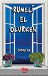 Rumeli El Olurken - Roman | Avrupa Kitabevi