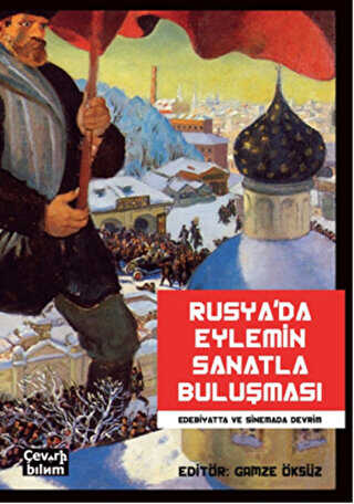 Rusya`da Eylemin Sanatla Buluşması: Edebiyatta ve Sinemada Devrim - Rus Edebiyatı | Avrupa Kitabevi