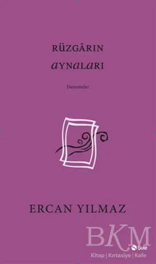 Rüzgarın Aynaları - Denemeler | Avrupa Kitabevi