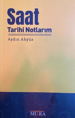 Saat Tarihi Notlarım - Roman | Avrupa Kitabevi