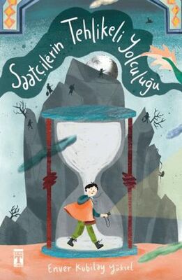 Saatçilerin Tehlikeli Yolculuğu - Roman | Avrupa Kitabevi