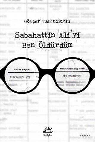 Sabahattin Ali`yi Ben Öldürdüm