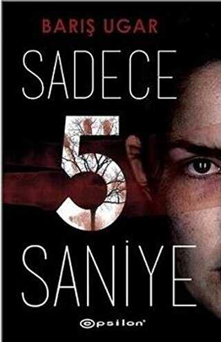 Sadece 5 Saniye - Roman | Avrupa Kitabevi
