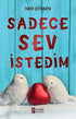 Sadece Sev İstedim - Denemeler | Avrupa Kitabevi