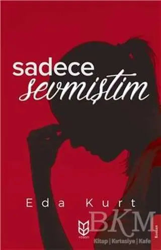 Sadece Sevmiştim - Roman | Avrupa Kitabevi