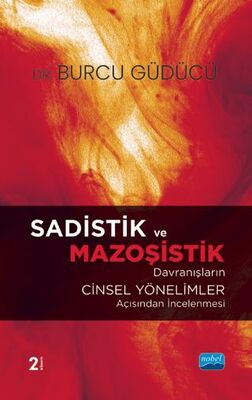 Sadistik ve Mazoşistik Davranışların Cinsel Yönelimler Açısından İncelenmesi - İnsan ve Toplum Cinsellik Kitapları | Avrupa Kitabevi