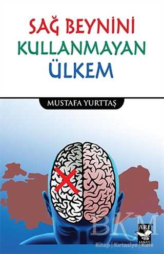 Sağ Beynini Kullanmayan Ülkem - Kişisel Gelişim Kitapları | Avrupa Kitabevi