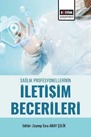 Sağlık Profesyonellerinin İletişim Becerileri - İletişim Medya Kitapları | Avrupa Kitabevi