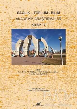 Sağlık - Toplum - Bilim Akademik Araştırmalar Kitap - 7 - Sosyoloji Araştırma ve İnceleme Kitapları | Avrupa Kitabevi