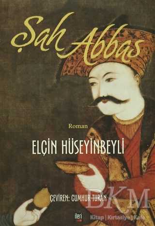 Şah Abbas - Türk Edebiyatı Romanları | Avrupa Kitabevi