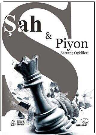 Şah ve Piyon – Satranç Konulu Öyküler