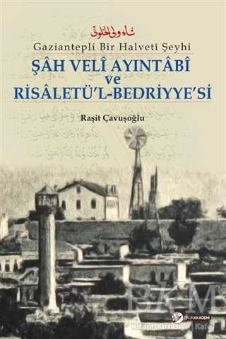 Şah Veli Ayintabi Ve Risaletü’l-Bedriyye’si - Roman | Avrupa Kitabevi