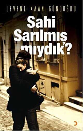 Sahi Sarılmış Mıydık? - Şiir Kitapları | Avrupa Kitabevi