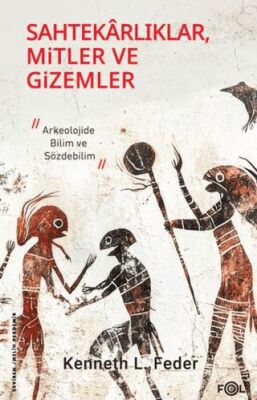 Sahtekarlıklar, Mitler ve Gizemler - Antropoloji Kitapları | Avrupa Kitabevi