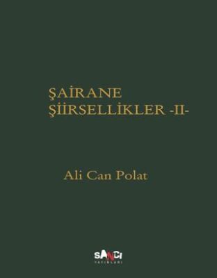 Şairane Şiirsellikler - 2 - Araştıma ve İnceleme Kitapları | Avrupa Kitabevi