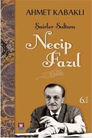 Şairler Sultanı - Necip Fazıl - Biyografik ve Otobiyografik Kitaplar | Avrupa Kitabevi