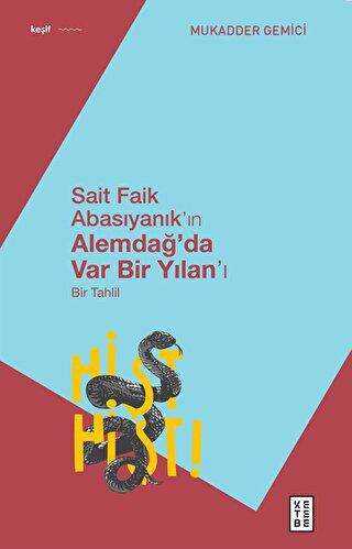 Sait Faik Abasıyanık’ın Alemdağ’da Var Bir Yılan’ı - Bir Tahlil - Eleştiri İnceleme ve Kuram Kitapları | Avrupa Kitabevi