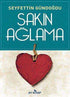 Sakın Ağlama - Şiir Kitapları | Avrupa Kitabevi