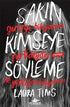 Sakın Kimseye Söyleme - Roman | Avrupa Kitabevi